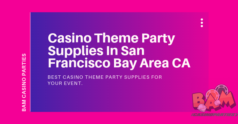 casino party supplies california